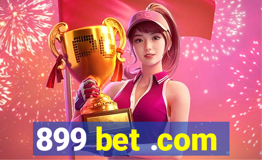 899 bet .com